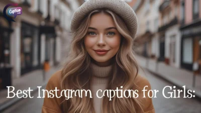 Best Instagram Captions For Girls