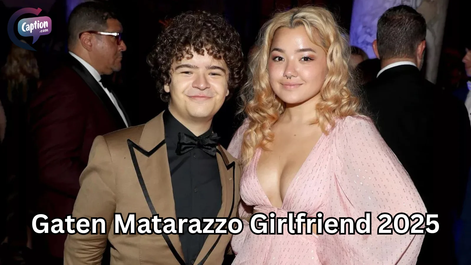 Gaten Matarazzo Girlfriend 2025