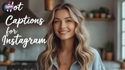 Hot Captions for Instagram