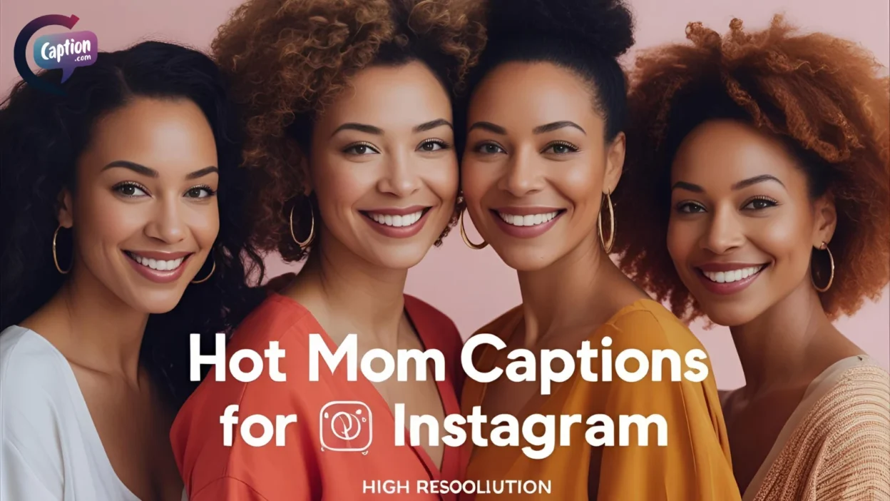 Hot Mom Captions for Instagram