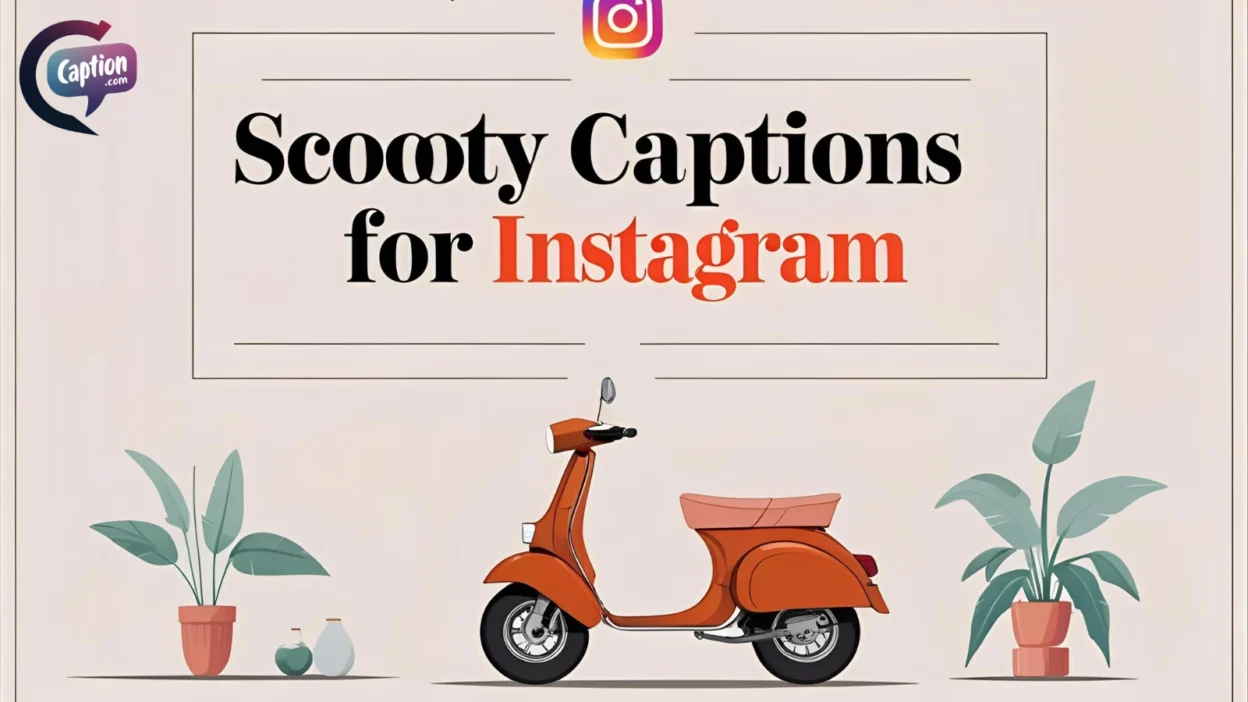 Scooty Captions for Instagram