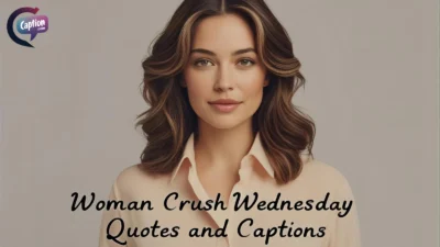 Woman Crush Wednesday Quotes and Captions