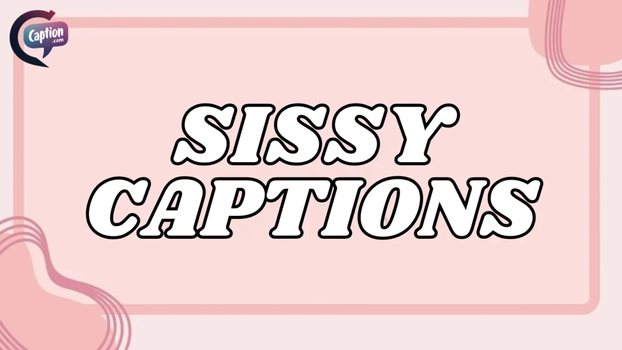 Sissy Captions for Instagram