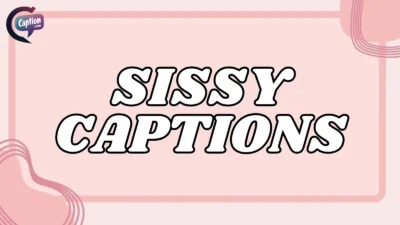 Sissy Captions for Instagram
